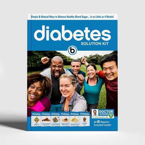 Diabetes Solution Kit by Barton Publishing printed hardcover edition, headlined simple and natural ways to balance healthy blood sugar in as little as 4 weeks, doctor approved by Dr. Scott Saunders MD, all 6 reports included