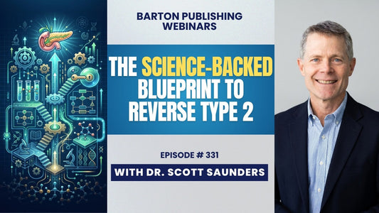 Type 2 Is Not a Life Sentence - The Reversal Blueprint - Barton Nutrition Webinar
