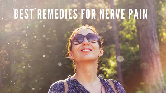 Best Remedies for Nerve Pain