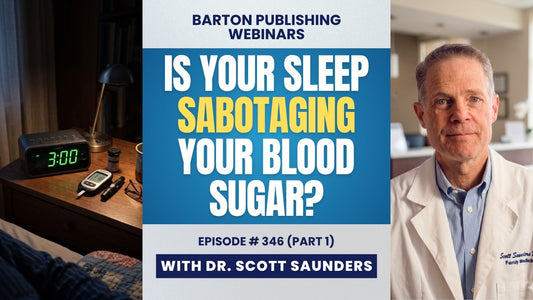 Barton Nutrition Webinar episode 346 video thumbnail from Barton Publishing, Why Poor Sleep Spikes Your Blood Sugar (and the 6-10 Reset That Helps), streamed live on September 30, 2026