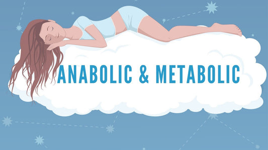 Anabolic and Metabolic