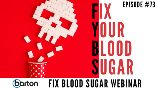 Fix Your Blood Sugar-Fix Blood Sugar Webinar with Joe Barton & Dr. Scott Saunders M.D