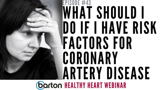 What should I do if I have risks for coronary artery disease?