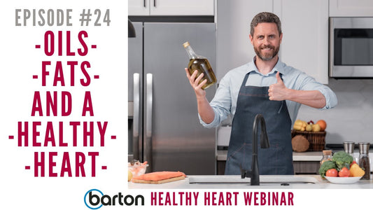 Oils, Fats, & A Healthy Heart